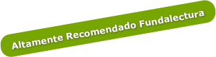 Altamente Recomendado Fundalectura