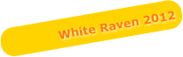 White Raven 2012